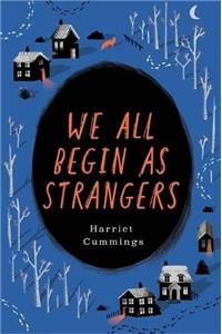 We All Begin As Strangers