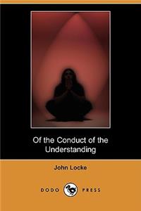 Of the Conduct of the Understanding (Dodo Press)