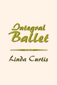 Integral Ballet