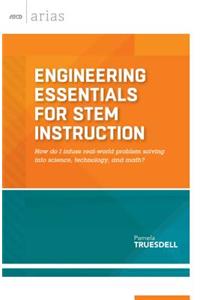 Engineering Essentials for STEM Instruction