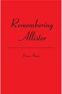 Remembering Allister