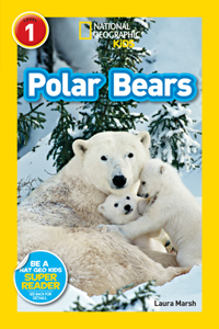 Polar Bears (National Geographic Kids Readers, Level 1)