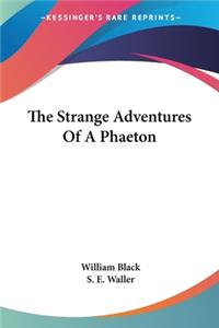 Strange Adventures Of A Phaeton