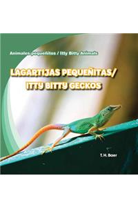 Lagartijas Pequeñitas / Itty Bitty Geckos