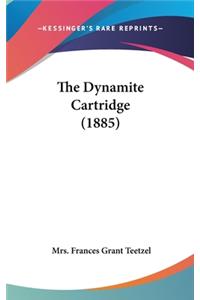 The Dynamite Cartridge (1885)