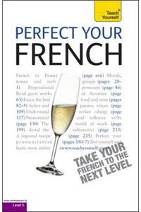 Teach Yourself Perfect Your French