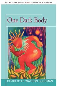 One Dark Body