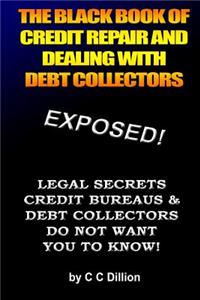 The Black Book Of Credit Repair And Dealing With Debt Collectors