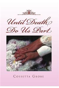 Until Death Do Us Part