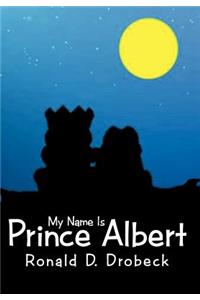 My Name Is Prince Albert