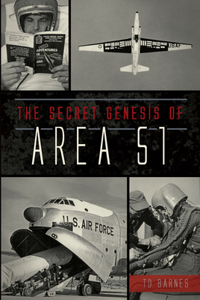 The Secret Genesis of Area 51