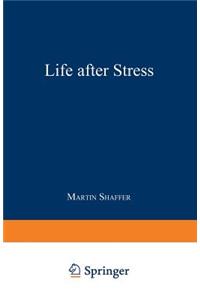 Life After Stress