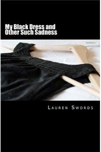 My Black Dress and Other Such Sadness