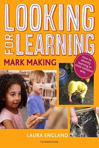 Looking for Learning: Mark Making