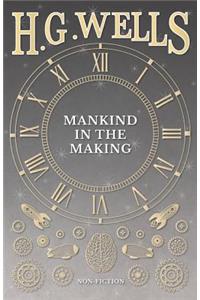 Mankind in the Making
