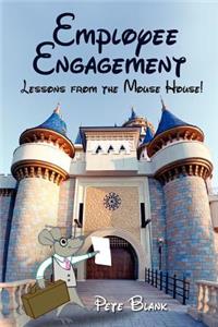 Employee Engagement - Lessons from the Mouse House!