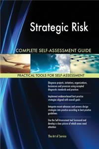 Strategic Risk Complete Self-Assessment Guide