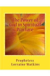 Power of God in Spiritual Warfare