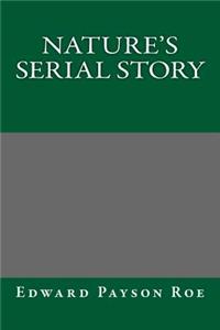 Nature's Serial Story