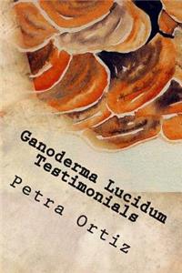 Ganoderma Lucidum Testimonials, A Journal