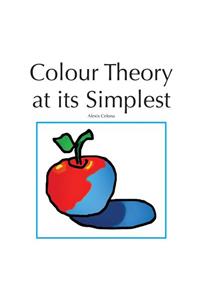 Colour Theory At Its Simplest