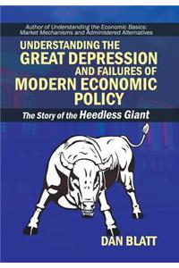 Understanding the Great Depression and Failures of Modern Economic Policy