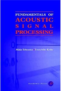Fundamentals of Acoustic Signal Processing