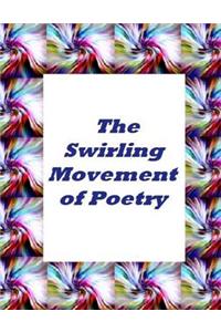 Swirling Movement Of Poetry