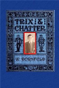 Trix and Chatter: A Novelty - Serio - Comic - Magic - Ologue