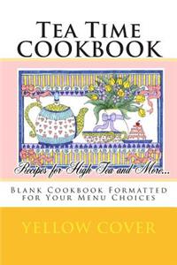Tea Time COOKBOOK Recipes for High Tea and More...