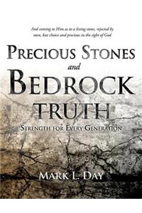 Precious Stones and Bedrock Truth