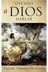 OYENDO a DIOS HABLAR