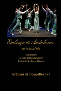 Embrujo de Andalucia suite espanola - Partitions de trompettes