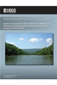 South Fork Shenandoah River Habitat-Flow Modeling to Determine Ecological and Recreational Characteristics during Low-Flow Periods