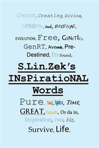 S.Lin.Zek's Inspirational Words