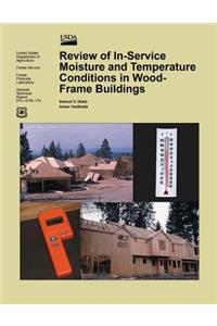 Review of In-Service Moisture and Temperature Conditions in Wood-Frame Buildings