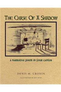 The Chase of a Shadow