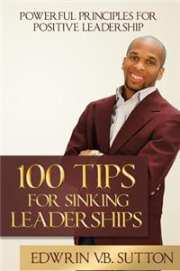 100 Tips for Sinking Leaderships