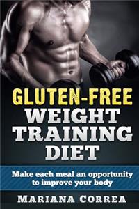 GLUTEN-FREE WEIGHT TRAINING Diet