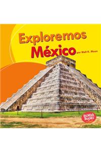 Exploremos México (Let's Explore Mexico)
