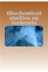 Biochemical studies on leukemia