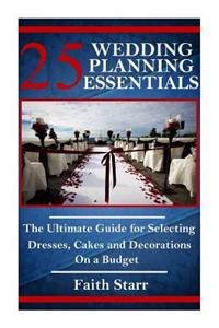 25 Wedding Planning Essentials