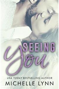 Seeing You