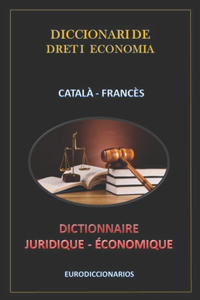 Diccionari de Dret I Economia Català Francès