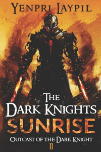 Dark Knights Sunrise