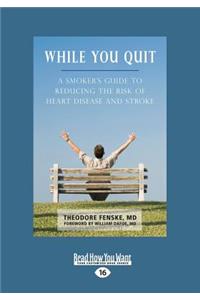 While You Quit