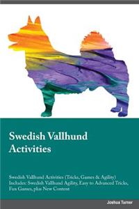 Swedish Vallhund Activities Swedish Vallhund Activities (Tricks, Games & Agility) Includes