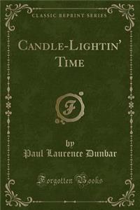 Candle-Lightin' Time (Classic Reprint)