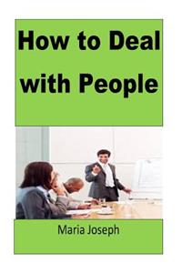 How to Deal with People