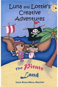 Luna and Lottie's Creative Adventures: The Pirate Land